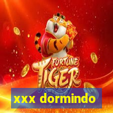 xxx dormindo